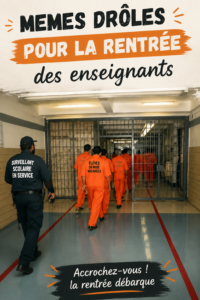 Un collage de memes drôles pour la rentrée scolaire des profs, illustrant divers aspects de la vie d'enseignant.
