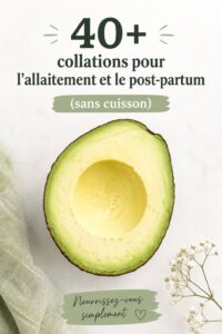 Des encas nourrissants et colorés pour les nouvelles mamans