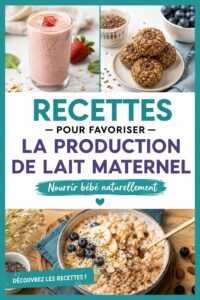 Recettes saines pour augmenter la lactation de manière naturelle