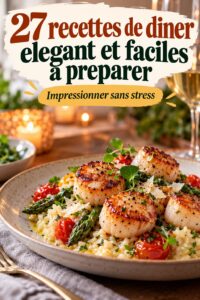 Plats élégants pour un dîner en famille avec des recettes faciles
