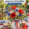 Centres de table patriotiques pour le 14 juillet avec des fleurs, drapeaux et accessoires français.
