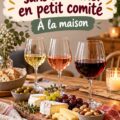 Groupe d'amis réunis autour d'une table, dégustant différents vins lors d'une soirée conviviale.
