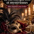 Une sélection de tenues chic et élégantes pour un bal masqué.